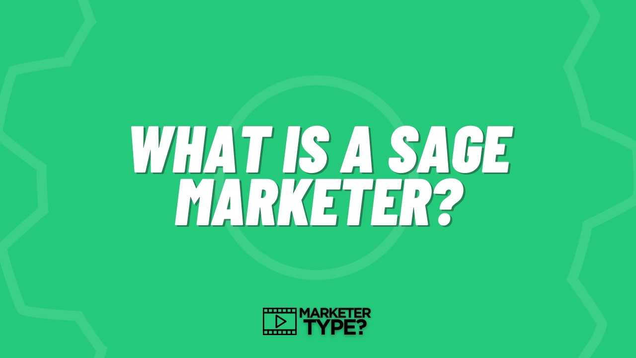 What is a Sage Marketer