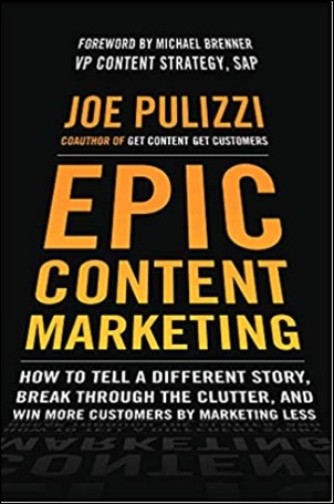 Epic Content Marketing by Joe Pulizzi