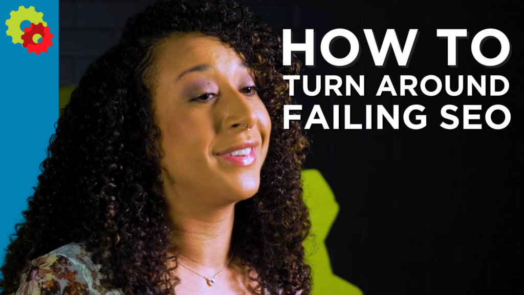 how to turn around failing seo